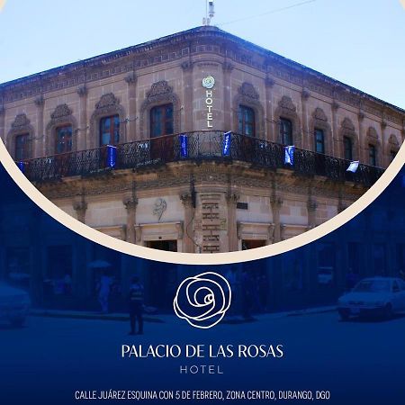 Palacio De Las Rosas Durango Ngoại thất bức ảnh